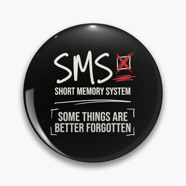 Item preview, SMS Short Memory System Forgetfulness Humor Sarcastic Quote designed and sold by SplashTastic.