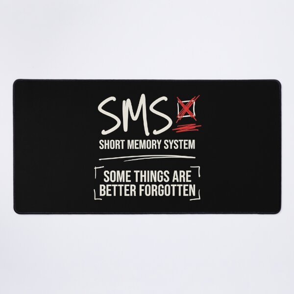Item preview, SMS Short Memory System Forgetfulness Humor Sarcastic Quote designed and sold by SplashTastic.