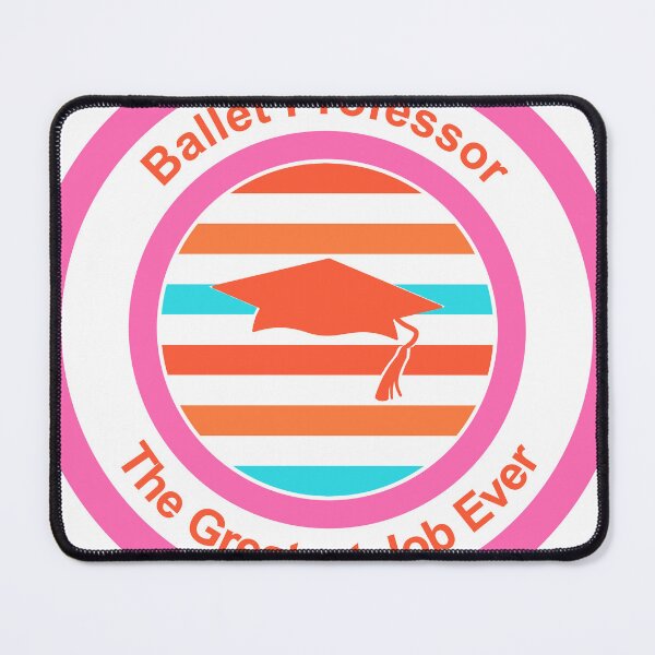 Item preview, Ballet Professor The Greatest Job Ever designed and sold by TheIconSmith.