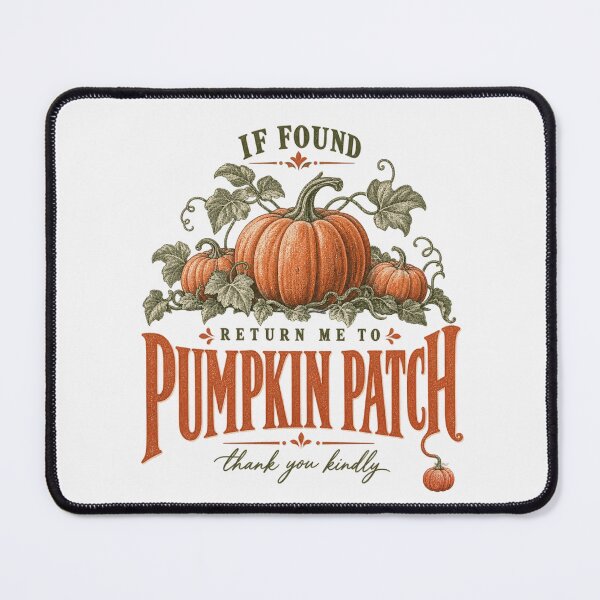Item preview, If Found Return Me To The Pumpkin Patch Halloween  designed and sold by PhylonBoxx.
