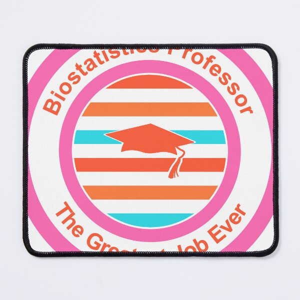 Item preview, Biostatistics Professor The Greatest Job Ever designed and sold by TheIconSmith.