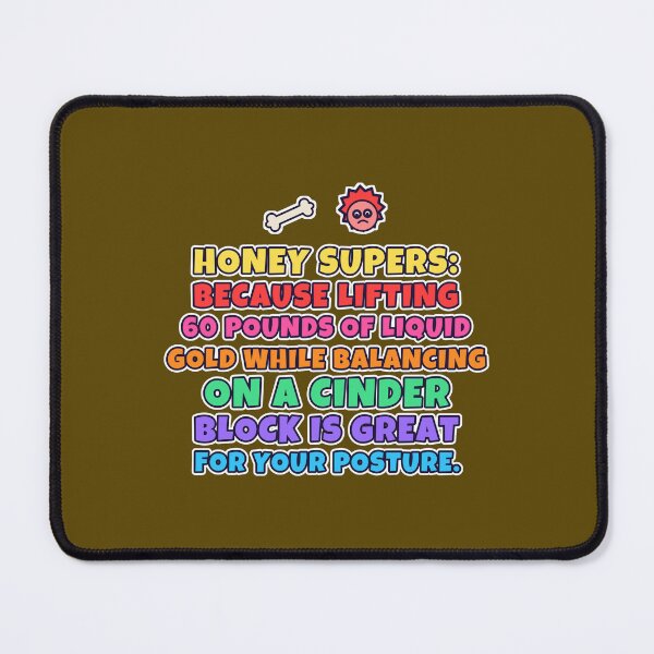Item preview, Honey Supers Are Great for Your Posture – Funny Beekeeper designed and sold by TribeGlyph.