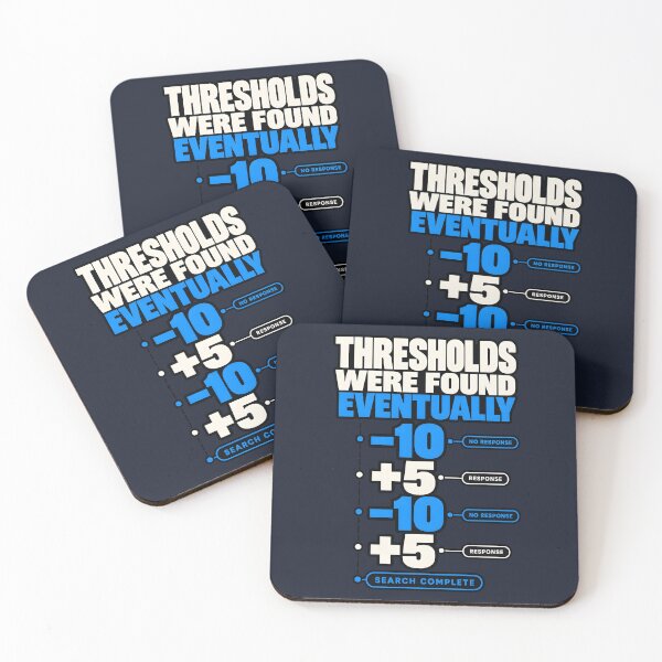 Item preview, Thresholds Were Found Eventually | Audiology Humor designed and sold by FashCode.
