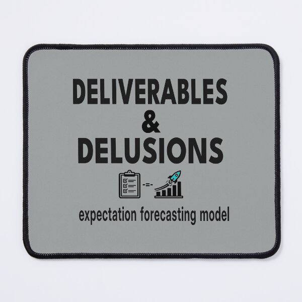 Item preview, Deliverables & Delusions – Expectation Forecasting Model | Funny Corporate Shirt & Mug designed and sold by "Hedek".