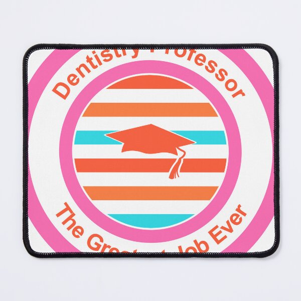 Item preview, Dentistry Professor The Greatest Job Ever designed and sold by TheIconSmith.