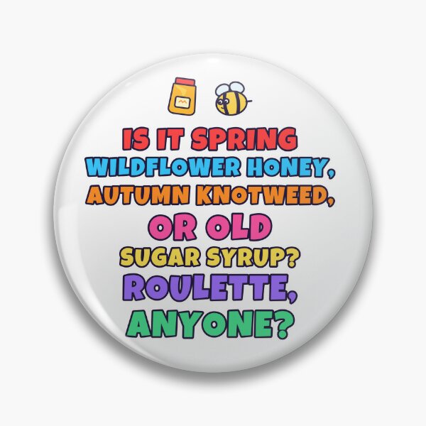 Item preview, Honey Roulette – Wildflower, Knotweed or Sugar Syrup? Beekeeper designed and sold by TribeGlyph.