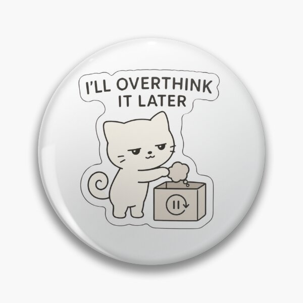 Item preview, I'll Overthink It Later Cat – Funny Overthinker Humor designed and sold by LINE & MOOD⭐️⭐️⭐️⭐️⭐️.