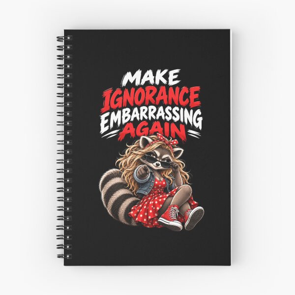 Item preview, Female Raccoon Make Ignorance Embarrassing Again designed and sold by Creative-Sanc.