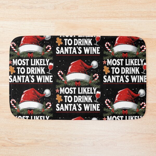 Item preview, Most Likely To Drink Santa's Wine Christmas designed and sold by RDGNR.