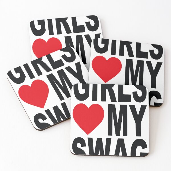 Item preview, Girls love my swag designed and sold by 3mptyV3ssel.