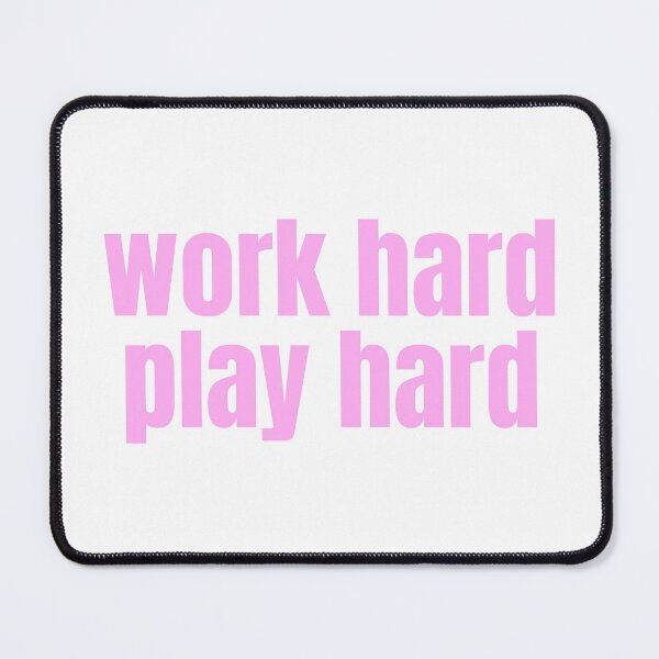 Item preview, work hard play hard designed and sold by Studio Sonder.