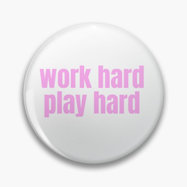 Item preview, work hard play hard designed and sold by Studio Sonder.
