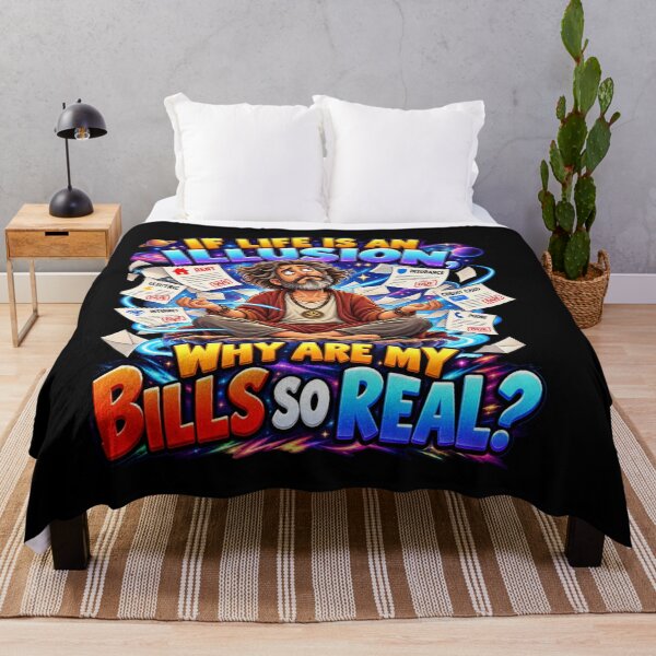 Item preview, If Life Is an Illusion, Why Are My Bills So Real? designed and sold by signshirtz.
