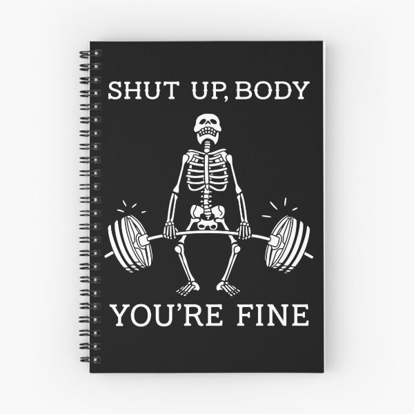 Item preview, Shut Up Body You're Fine Skeleton Weightlifting Humor designed and sold by RDGNR.