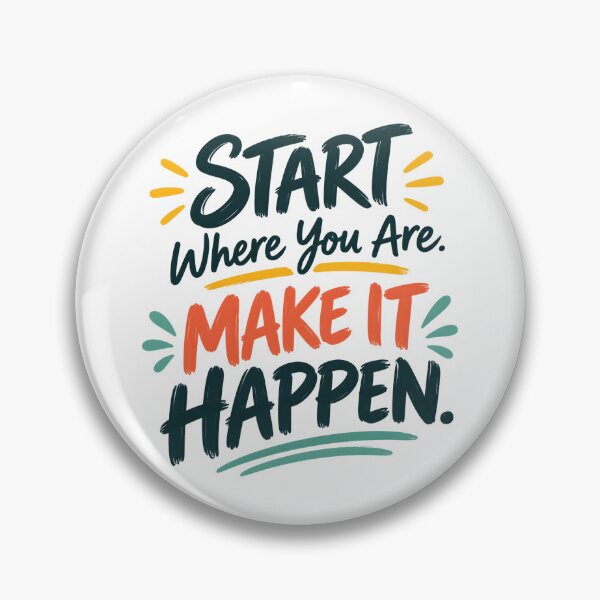 Item preview, Start Where You Are Make It Happen Motivational Quote designed and sold by Amsafjol.