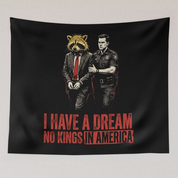 Item preview, I Have A Dream No Kings Raccoon Arrest Political Satire designed and sold by Jessi-Scott-Art.