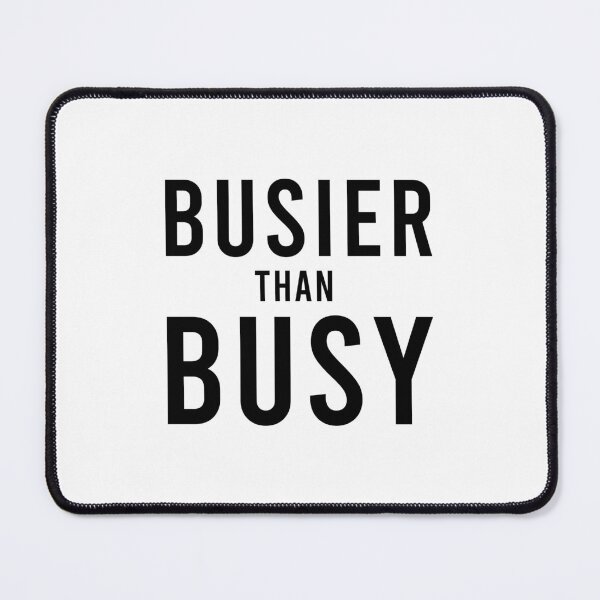 Item preview, BUSIER THAN BUSY, Unique designed and sold by villacreativa.