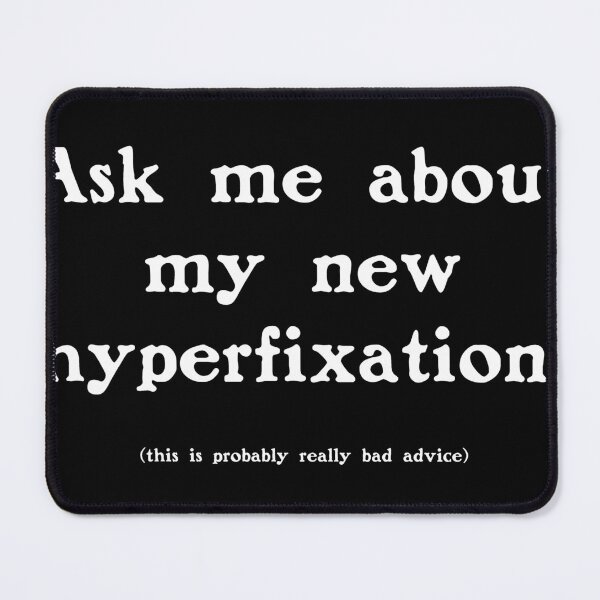 Item preview, Hyperfixation designed and sold by HidingABody.