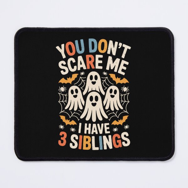 Item preview, You Dont Scare Me I Have 3 Siblings – Funny Halloween Art designed and sold by jkrphoto.