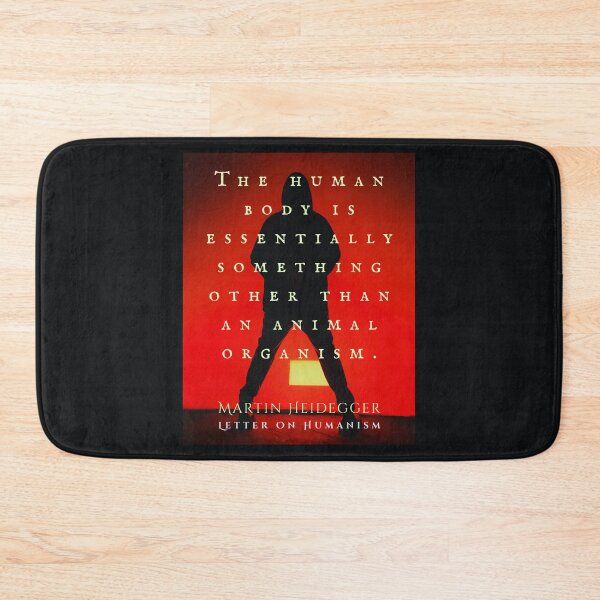 Item preview, Martin Heidegger quote: The human body is essentially something other than an animal organism. designed and sold by artbleed.
