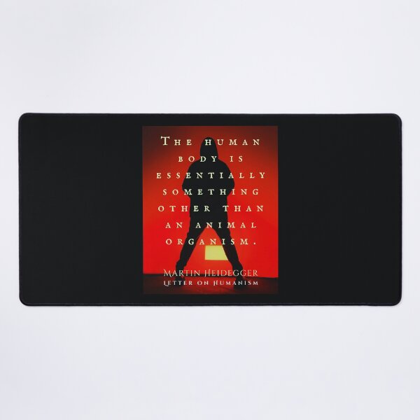 Item preview, Martin Heidegger quote: The human body is essentially something other than an animal organism. designed and sold by artbleed.