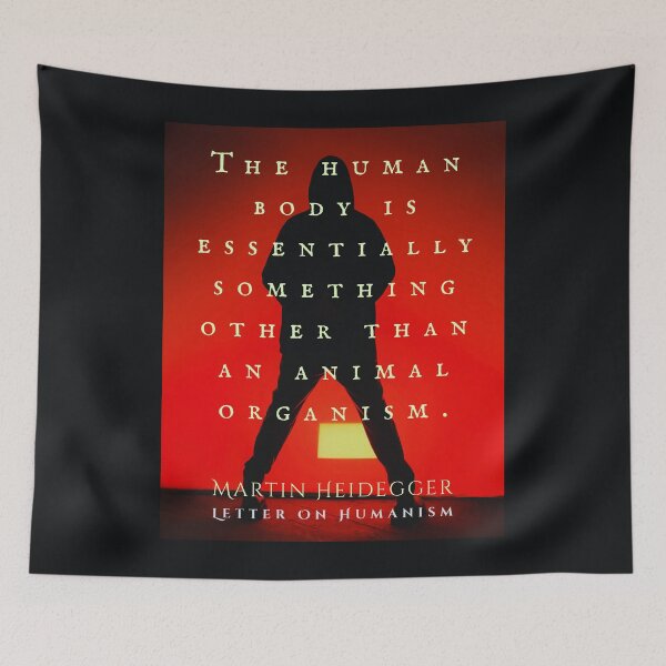 Item preview, Martin Heidegger quote: The human body is essentially something other than an animal organism. designed and sold by artbleed.