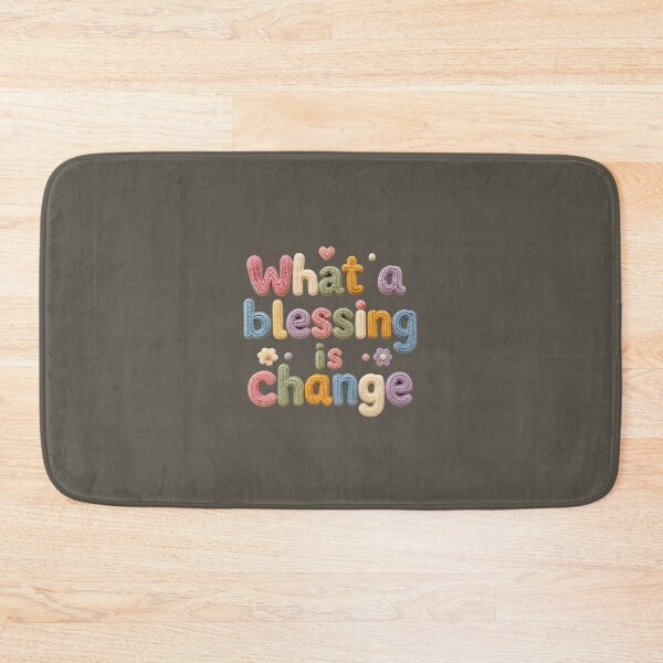 Item preview, What a Blessing Is Change – Inspirational Growth & Life Quote designed and sold by ManggaeJM.