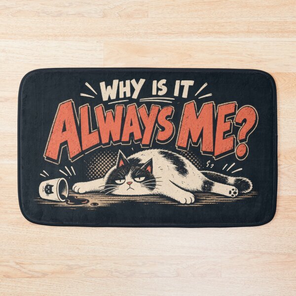 Item preview, Why is it always me designed and sold by anytka.