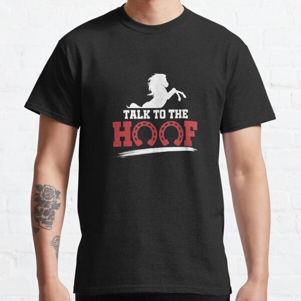 Horse-Talk To The Hoof Classic T-Shirt