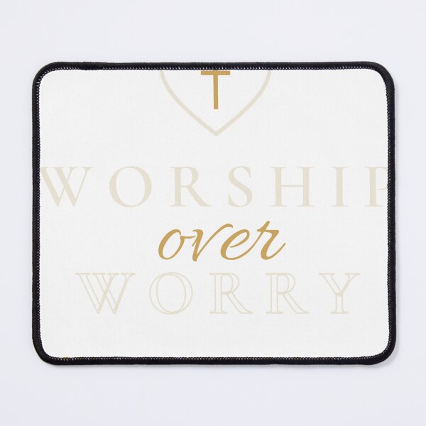 Artikelvorschau, Worship Over Worry Christian Faith Prayer Graphic entworfen und verkauft von T-J-WHATEVER.