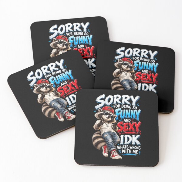 Item preview, Confident Raccoon Sorry for Being So Funny and Sexy designed and sold by Creative-Sanc.