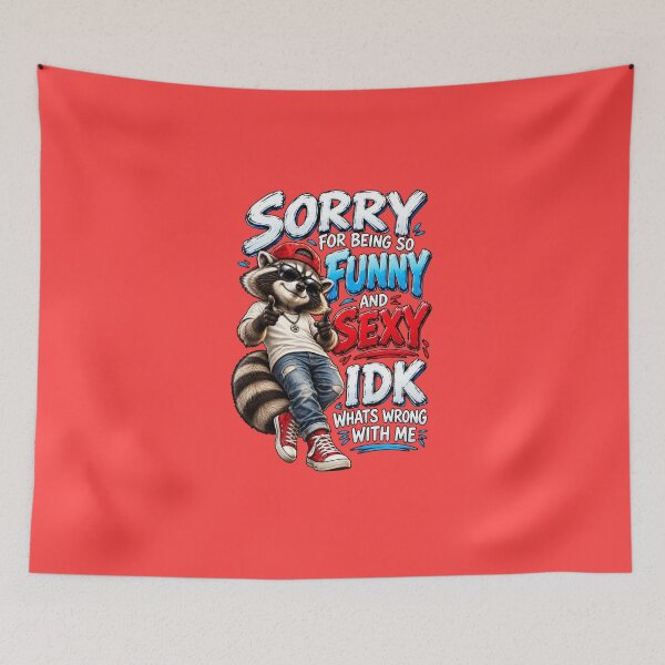 Item preview, Confident Raccoon Sorry for Being So Funny and Sexy designed and sold by Creative-Sanc.