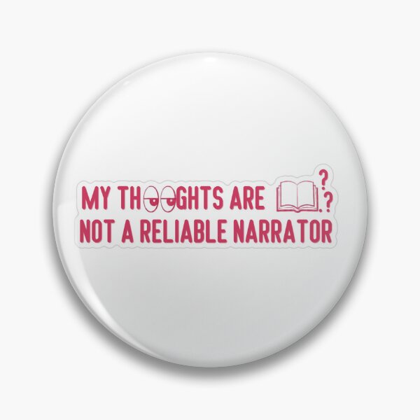 Item preview, My Thoughts Are Not A Reliable Narrator designed and sold by MindfulMischief.