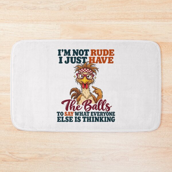 Item preview, I'm Not Rude I Just Have The Balls To Say What Everyone Else Is Thinking Funny Chicken designed and sold by PunPals-Art.
