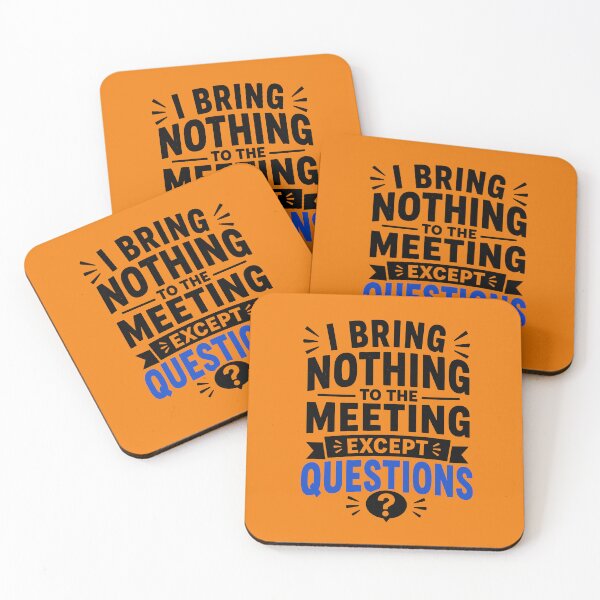 Item preview, I Bring Nothing To The Meeting Except Questions. Funny Office Humor Design designed and sold by DesignHouse07.
