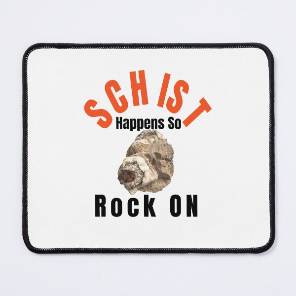 Item preview, Schist Happens So Rock On designed and sold by 4ABetterPlanet.