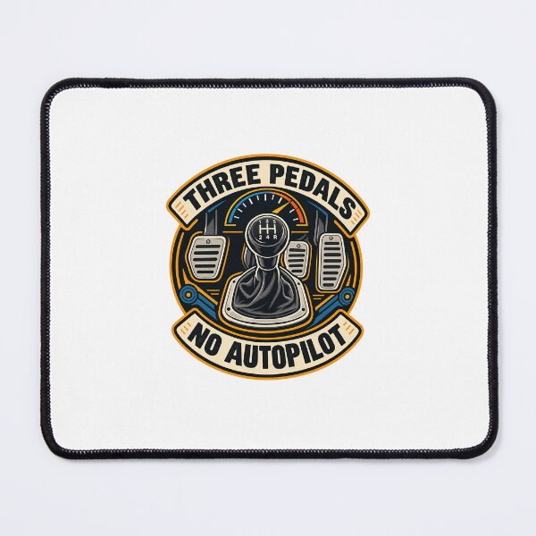 Item preview, Three Pedals, No Autopilot – Manual Gearhead Badge designed and sold by TheRandomHuman.