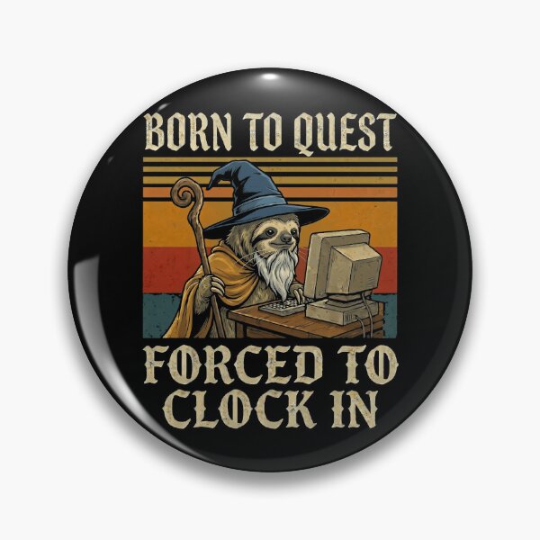 Item preview, Sloth Wizard Gamer Born To Quest Forced To Clock In designed and sold by d247.