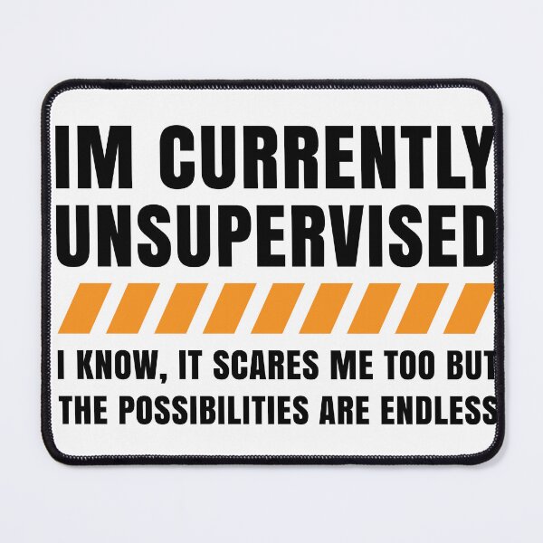 Item preview, I'm Currently Unsupervised Funny Sarcastic Humor designed and sold by LounisArt.