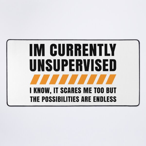 Item preview, I'm Currently Unsupervised Funny Sarcastic Humor designed and sold by LounisArt.