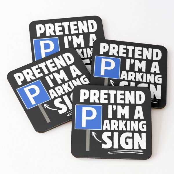 Item preview, Pretend I'm A Parking Sign  designed and sold by CamilasPrints.