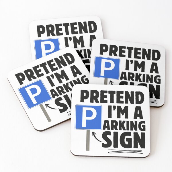 Item preview, Pretend I'm A Parking Sign  designed and sold by CamilasPrints.