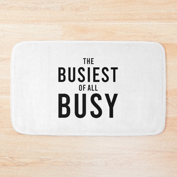 Item preview, The Busiest Of All Busy Sarcastic Work Humor, Unique designed and sold by villacreativa.
