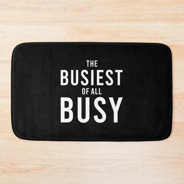 Item preview, The Busiest Of All Busy Sarcastic Work Humor, Unique designed and sold by villacreativa.
