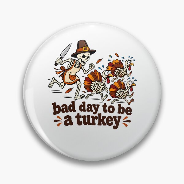 Item preview, Bad Day to Be A Turkey Skeleton Funny Thanksgiving Halloween designed and sold by clothesy7.