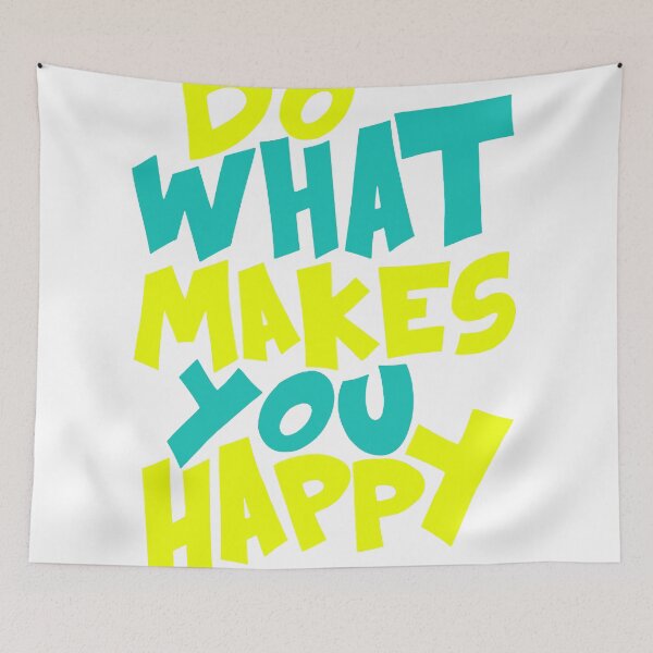 Item preview, Do What Makes You Happy designed and sold by andry01.