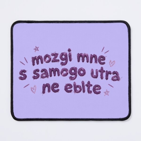 Item preview,  Mozgi Mne S Samogo Utra Ne Eblte – Russian Sarcastic Quote designed and sold by Furflix.