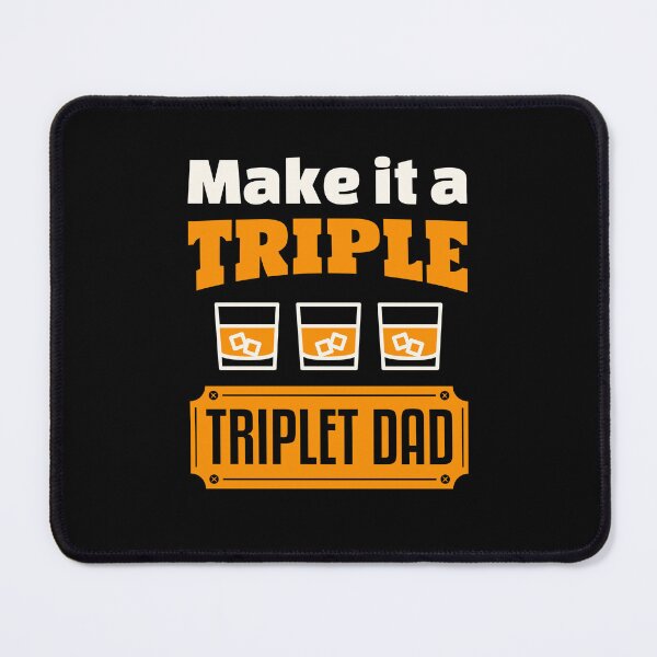 Item preview, Make It a Triple Triplet Dad designed and sold by jaygo.