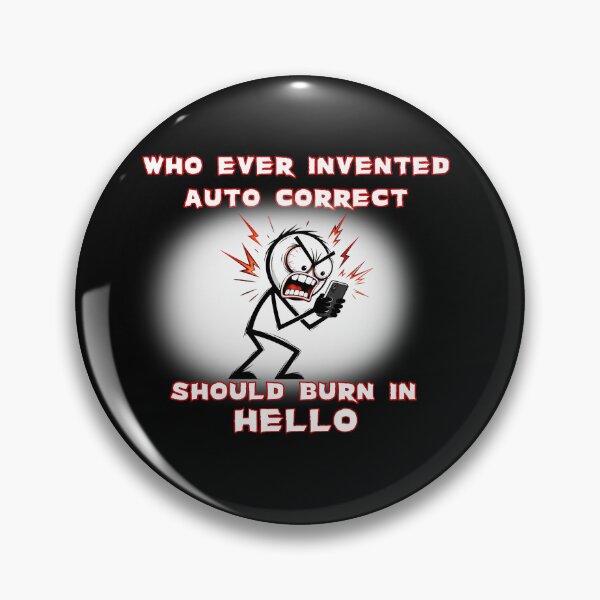 Item preview, Funny Auto Correct Slogan designed and sold by Iiswaz.
