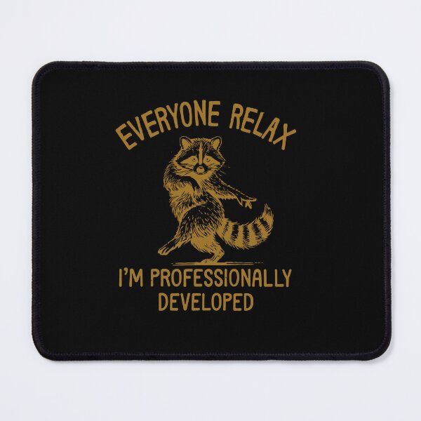 Item preview, Everyone Relax I'm Professionally Developed Funny Raccoon designed and sold by Designart68.